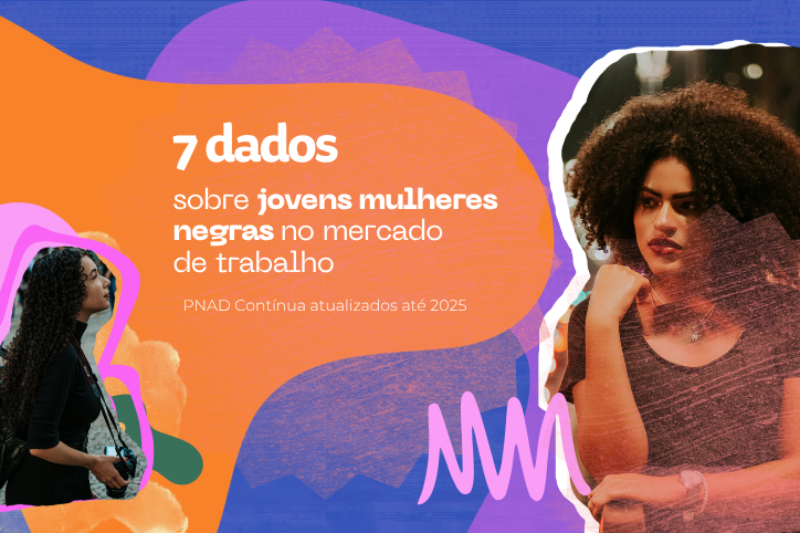 7 dados sobre jovens mulheres negras no mercado de trabalho